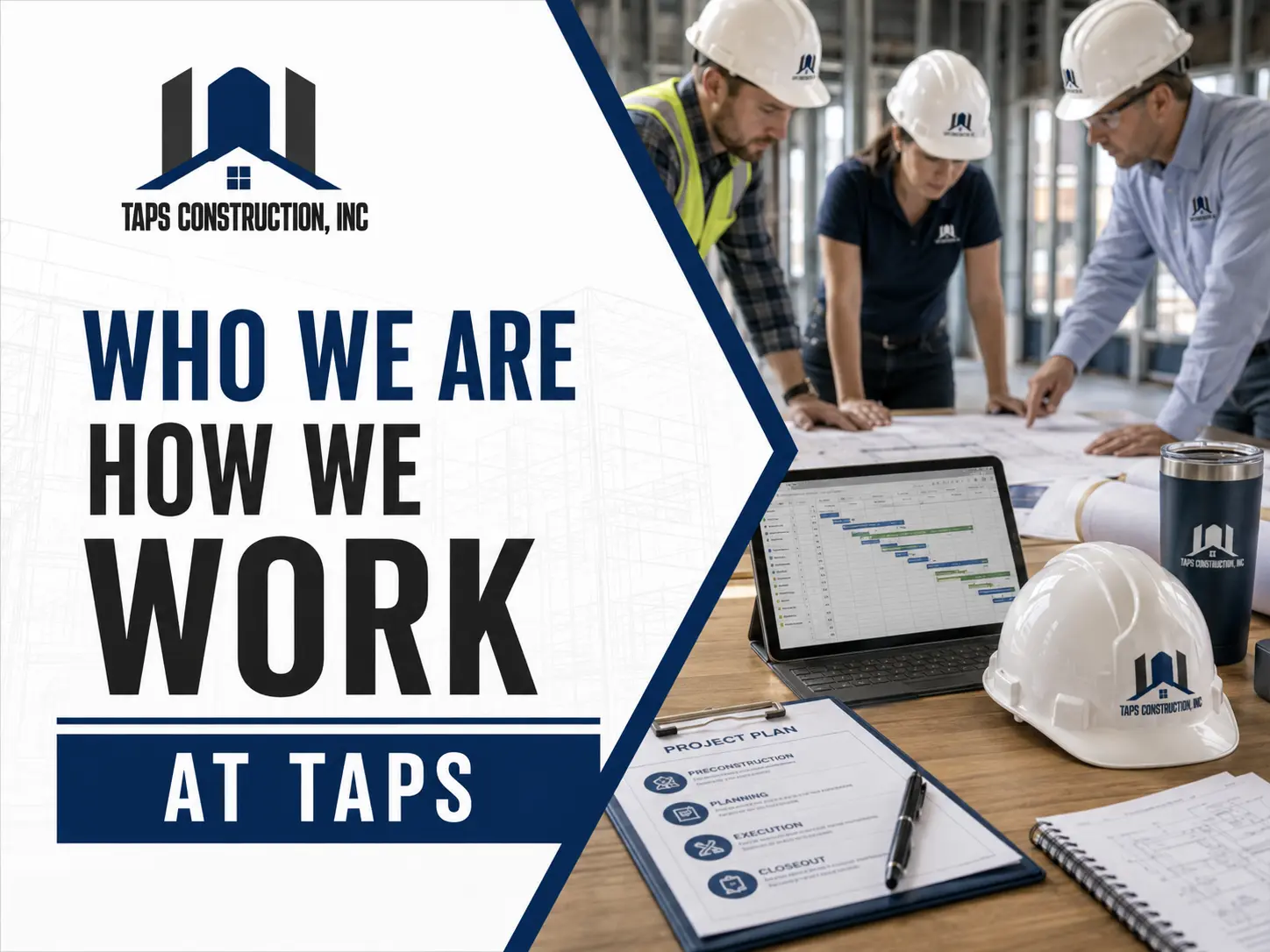 TAPS Construction, Inc. Who We Are